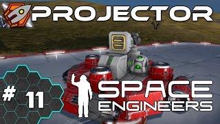 Space Engineers - Construction: Projector - Episode 11