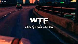 WTF - Hugel ft Amber Van Day [Lyrics]