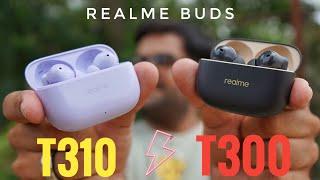 realme Buds T310 VS T300  is there any major Upgrade ??