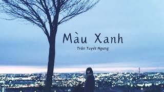 Vietsub | Màu Xanh - Trần Tuyết Ngưng (Chen Xue Ning) | Lyrics Video