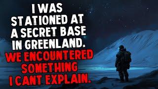 I Was Stationed at a Secret Base in Greenland. We Encountered Something I Can't Explain.