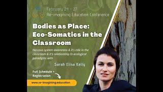 Bodies as Place: Eco-Somatics in the Classroom with Sarah Elisa Kelly | REC 2.0