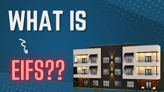 WHAT is EIFS? ( Explained the simple way )