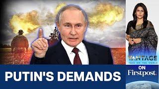 Putin Lists Out Key Demands Ahead of Next Ceasefire Talks | Vantage with Palki Sharma | N18G