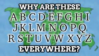 Why Do So Many Languages Use The Latin Alphabet?