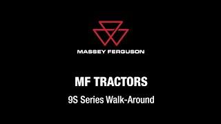 Walk-Around | Massey Ferguson 9S Series Tractors