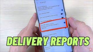 How to Enable (Disable) SMS Text Messages DELIVERY REPORTS on Samsung Galaxy S23 Series