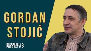 Gordan Stojić | Muchacho podcast #3