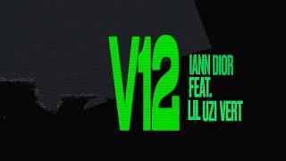 iann dior -  v12 (ft. Lil Uzi Vert) ​(Official Lyric Video)