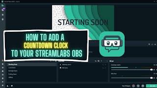 How To Set Up A Countdown Clock In Streamlabs OBS - #Shorts