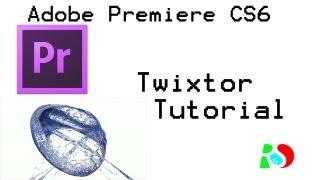 Simplified How-To : Twixtor with Adobe Premiere Pro CS6!