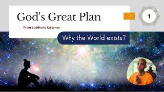 Why the World exists? | God's Great Plan | Day 1