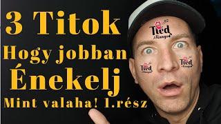 3 Titok Hogy Jobban Énekelj Mint Valaha. 1 rész