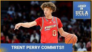 BREAKING: TRENT PERRY COMMITS TO UCLA BASKETBALL! The Final Piece of the Puzzle For Mick Cronin!