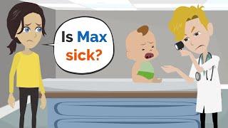 Max must go the hospital!