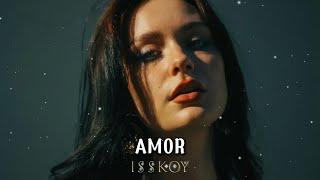 ISSKOY - Amor  ( Remix )