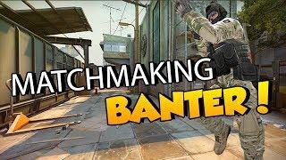 CS:GO | Matchmaking Banter #4 ~ Friday, BlackTiger & Gokz