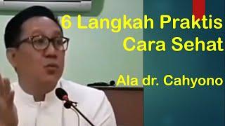 POLA HIDUP SEHAT (6 Langkah Praktis) By dr. Cahyono