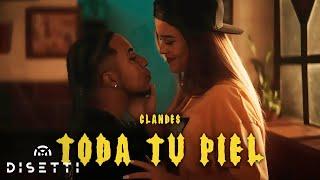 Clandes - Toda Tu Piel (Video Oficial)