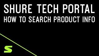 Shure Tech Portal How To Search Product Info