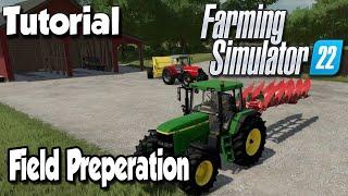 HOW TO PREPARE FIELDS | Cultivating & Plowing Farming Simulator 22 Tutorial | FS22: Tutorial