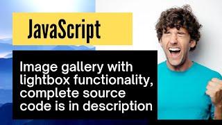 responsive image gallery and lightbox in pure JavaScript without any library or plugin.