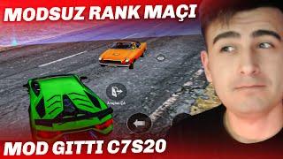 MOD GİTTİ MODSUZ RANK MAÇI! C7S20