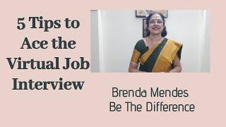 5 Tips to Ace the Virtual Job Interview | Brenda Mendes |  Be the Difference