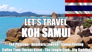 Let's Travel: Koh Samui - Food, Beaches and Paradise Hotels during Test & Go 2022 [English]