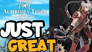 5 REASONS TO START PLAYING ACHROMA TIDES !! GLOBAL GUIDE