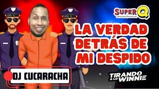 DJ CUCARACHA: LA VERDAD DETRÁS DE MI DESPIDO DE CALIENTE  Y LO QUE PASÓ CON LUCHITO 