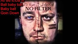 Ball Baby Ball (Lyrics)- Lil Wyte & Jelly Roll