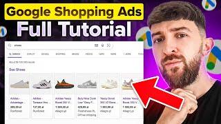 Google Shopping Ads Full Tutorial - Shopify Dropshipping (2024)