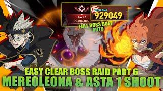 【Auto + Full Buff】New Boss Raid Part 6 Clear | Mereoleona & Black Asta 1 Shoot | Black Clover M