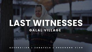 Living Until the Last Breath – The Silent Witnesses of Qalal Village | ORKHANHU Vlog