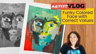 Artist Vlog 67: Funky Colored Face with Correct Values