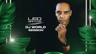 LEO SANTOS  -  Dj World Session 30-08 -24