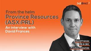 From the helm: Province Resources' (ASX:PRL) MD & CEO, David Frances