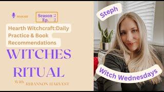 Hearth Witchcraft, Daily Practice, Book Recommendations & Protection Magick Ft Witch Wednesdays