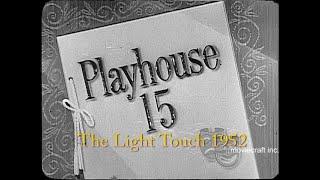 Playhouse15 The Light Touch 1952. Is the girl an ex-con wants to marry deserving of his love?