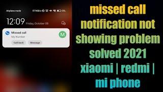 missed call notification not showing problem solved 2021 xiaomi | redmi | mi phone