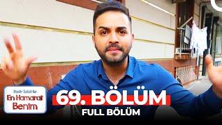 En Hamarat Benim 69. Bölüm