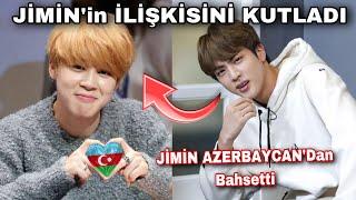 Jimin Azerbaycan’dan bahsetti. Jin JİMİN’İN sözde ilişkisini kutladı! İşte o yazışmalar!