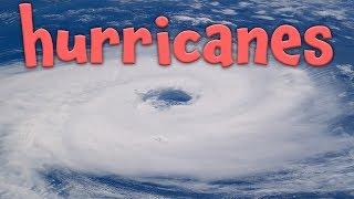 Hurricanes - Learning about Hurricanes for kids and children