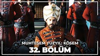 Muhteşem Yüzyıl: Kösem 32.Bölüm (HD)