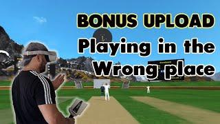 VR Cricket Guy | Bonus Upload | Playing at the Wrong Venue | No Bat Shield | Ultra Insane Bowling