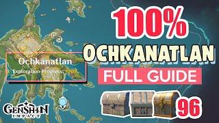 How to: Ochkanatlan 100% FULL Exploration ⭐ Natlan ALL CHESTS【 Genshin Impact 】