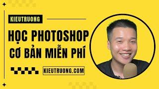 Tự học Photoshop cơ bản cho người mới bắt đầu