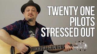 Twenty One Pilots - Stressed Out - Guitar Lesson - How to Play On Guitar