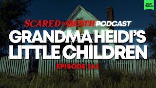 Scared to Death | Grandma Heidi's Little Children